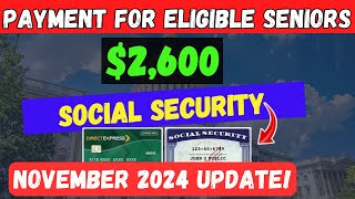 BREAKING Potential 2600 Payment for Seniors on SSI amp SSDI – Social Security November 2024 Update [upl. by Noxid]