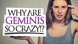 Why Are Geminis SO Crazy [upl. by Conall884]