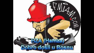 HZA Hamza  Dobro dosli u Bosnu [upl. by Weaks]