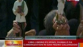 BT Libulibong Pilipino dumalo sa canonization ni San Pedro Calungsod [upl. by Manoop]