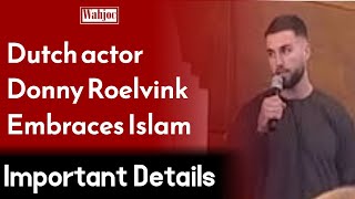 Dutch actor Donny Roelvink embraces Islam  Wahjoc Entertainment [upl. by Acimahs]