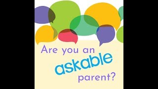 Are You an Askable Parent [upl. by Boycey873]