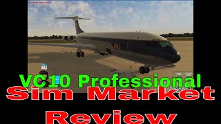 Sim Market Vickers VC10 Professional Review [upl. by Leahcimnaes613]