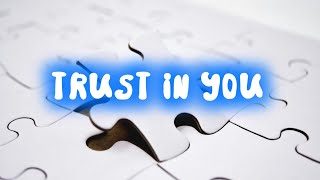 Trust In You  Music For Soul relaxing song [upl. by Tlaw]