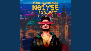 Made in Romania NOIYSE PROJECT Remix [upl. by Naloj812]