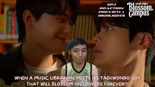 NEW MINI KOREAN BL Blossom Campus 블러썸 캠퍼스 EP1 REACTION HIGHLIGHTS [upl. by Kiri]