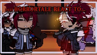 Past Horrortale react to…originalUT auread desc REBAL♡︎ [upl. by Dorelia]