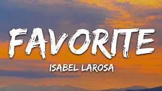 Isabel LaRosa  favorite Lyrics Sped up [upl. by Ahsieyn251]