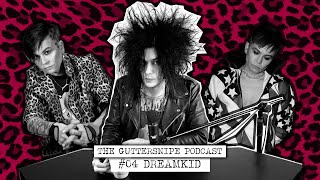 The Guttersnipe Podcast 04  Dreamkid [upl. by Imelda]