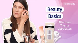 BeautyBasics mit fraubeauty Alles rund ums Thema Lidschatten [upl. by Aerdnua]