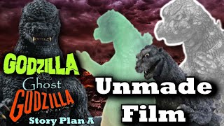 Godzilla Vs Ghost Godzilla Story Plan A  Unmade Films  Godzilla Vs Baraguirus [upl. by Dranik725]