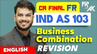 IND AS 103  Business Combination Revision 100 English  Alongwith Questions  CA Aakash Kandoi [upl. by Hittel]