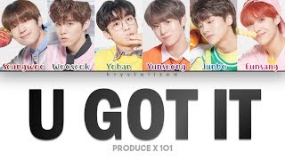 PRODUCE X 101 GOT U 갓츄  U GOT IT Color Coded HANROMENG Lyrics [upl. by Yessej]