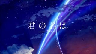 Kimi no Na wa Opening quotYumetourouquot  ExtendedSound only [upl. by Tamsky]