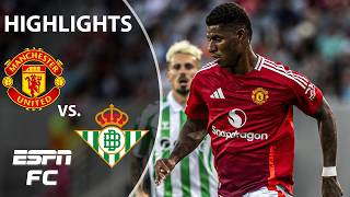 Manchester United vs Real Betis  Highlights  ESPN FC [upl. by Yreneh501]