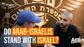 Do ArabIsraelis Stand with Israel  Ami on the Loose [upl. by Cathi]