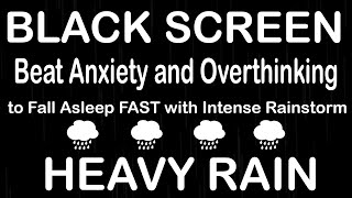 Calm Nights and Peaceful Mornings with Heavy Rain  Black Screen for Sleep [upl. by Oech]