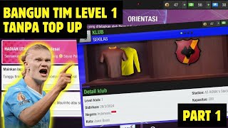 CARA PEMULA MEMBANGUN SEBUAH KLUB LEVEL 1 TANPA TOP UP  TOP ELEVEN 2024 [upl. by Still154]