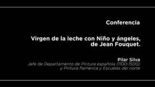 Conferencia Virgen de la leche con Niño y ángeles de Jean Fouquet [upl. by Nwotna864]