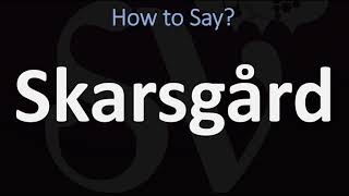 How to Pronounce Skarsgård CORRECTLY [upl. by Herrle]