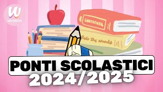 TUTTI I PONTI SCOLASTICI 20242025 ECCO TUTTE LE DATE REGIONE PER REGIONE 🏫 [upl. by Dituri]