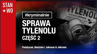 Sprawa Tylenolu  Część Druga  Kryminalnie 49 [upl. by Amber]