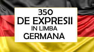 Invata Germana  350 de EXPRESII IN LIMBA GERMANA  Toate lectiile cu expresii intrun singur clip [upl. by Ahsilac]