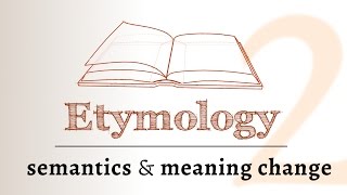 Word Origins  semantics meaning change over time Etymology 2 of 2 [upl. by Jerroll]