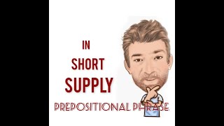 In Short Supply  Prepositional Phrase 205 Origin  English Tutor Nick P [upl. by Jule792]