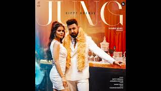 Jung  Official Audio  Gippy Grewal  Jasmeen Akhtar  New Punjabi Song [upl. by Machos]