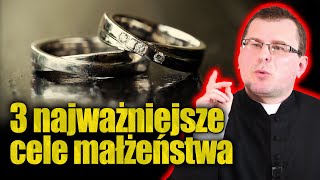 3 najważniejsze cele małżeństwa  ks Jarosław Steczkowski małżeństwo Bóg kazanie [upl. by Grethel]