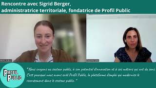 Rencontre avec Sigrid Berger fondatrice de Profil Public [upl. by Allen]