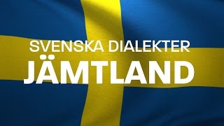 Svenska Dialekter – Jämtländska – Jämtska – Jämtländsk dialekt Voice To Me [upl. by Nnylyt244]