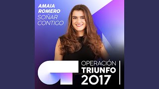 Soñar Contigo Operación Triunfo 2017 [upl. by Ecnadnak]