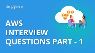 AWS Interview Questions Part  1  AWS Interview Questions And Answers Part  1  Simplilearn [upl. by Curren]