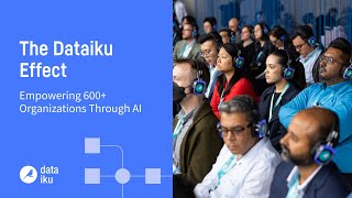 The Dataiku Effect 3 Empowering 600 Organizations Through AI [upl. by Moulden]