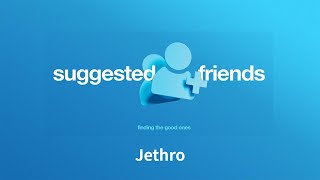 Suggested Friends Jethro [upl. by Gibb]