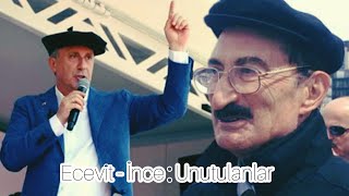 ecevit  muharrem ince  unutulanlar [upl. by Kus]