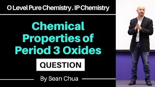 OLevel Chemistry  IP Chemistry Chemical Properties of Period 3 Oxides Question [upl. by Varuag]