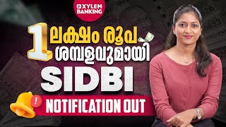 ഒരു ലക്ഷം രൂപ ശമ്പളവുമായി SIDBI NOTIFICATION OUTXylem Banking [upl. by Evannia]