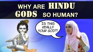 Why are Hindu Gods so Human Hinduism Vs Christianity amp Islam [upl. by Araccat]