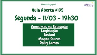 Aula Aberta 195  11032024  Segunda  19h30  Legislação  Saviani  Magda Soares  Lemov [upl. by Enomar950]