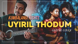 Uyiril Thodum  Acoustic Guitar Cover  Kumbalangi Nights  Sushin Shyam [upl. by Aneehta]