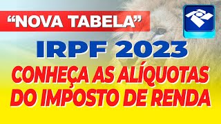 quotNOVAquot TABELA DE IMPOSTO DE RENDA 2023 [upl. by Laban]