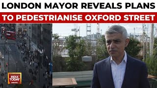 UK Oxford Street London Mayor Reveals Plans To Pedestrianize Iconic Oxford Street [upl. by Rebor830]