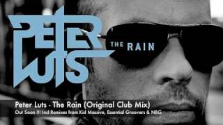 Peter Luts  The Rain Original Club Mix Trailer [upl. by Missak]