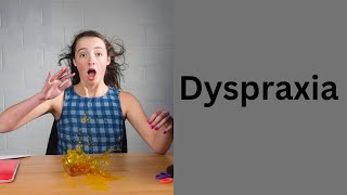 Dyspraxia [upl. by Yoral]