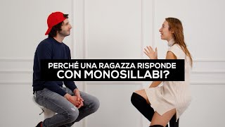 Perché una ragazza risponde con monosillabi [upl. by Aubarta]