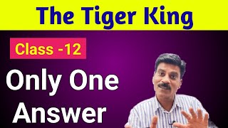 The Tiger King  Class 12 vistas  The Tiger King question answer [upl. by Adnaugal]