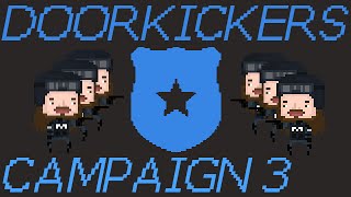 Door Kickers Campaign 3  The Cell [upl. by Todhunter]